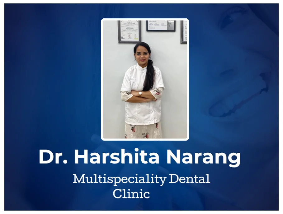 Dr. Harshita's Multispeciality Dental Clinic